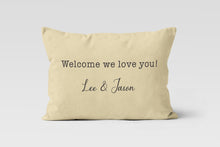 Load image into Gallery viewer, Welcome We Love You Personalized Throw Cushion
