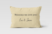 Load image into Gallery viewer, Welcome We Love You Personalized Throw Cushion