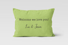 Load image into Gallery viewer, Welcome We Love You Custom Personalized Throw Pillow Cushion 12x20
